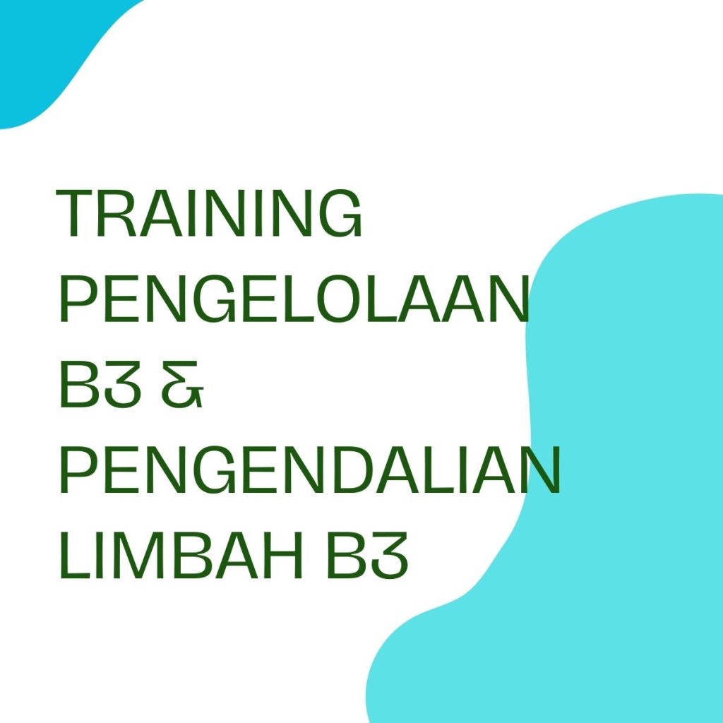 pelatihan PENGELOLAAN B3 & PENGENDALIAN LIMBAH B3 online