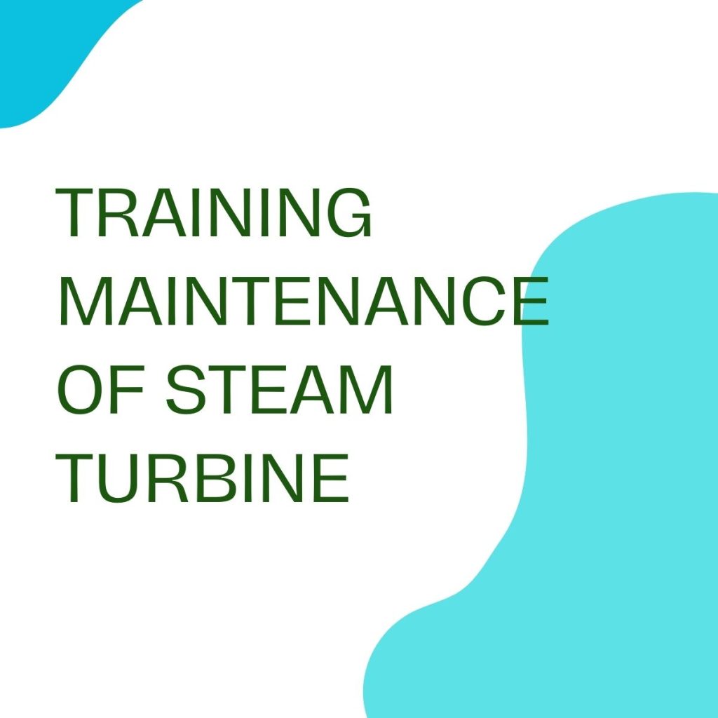 pelatihan MAINTENANCE OF STEAM TURBINE online