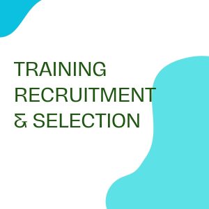 TRAINING RECRUITMENT & SELECTION