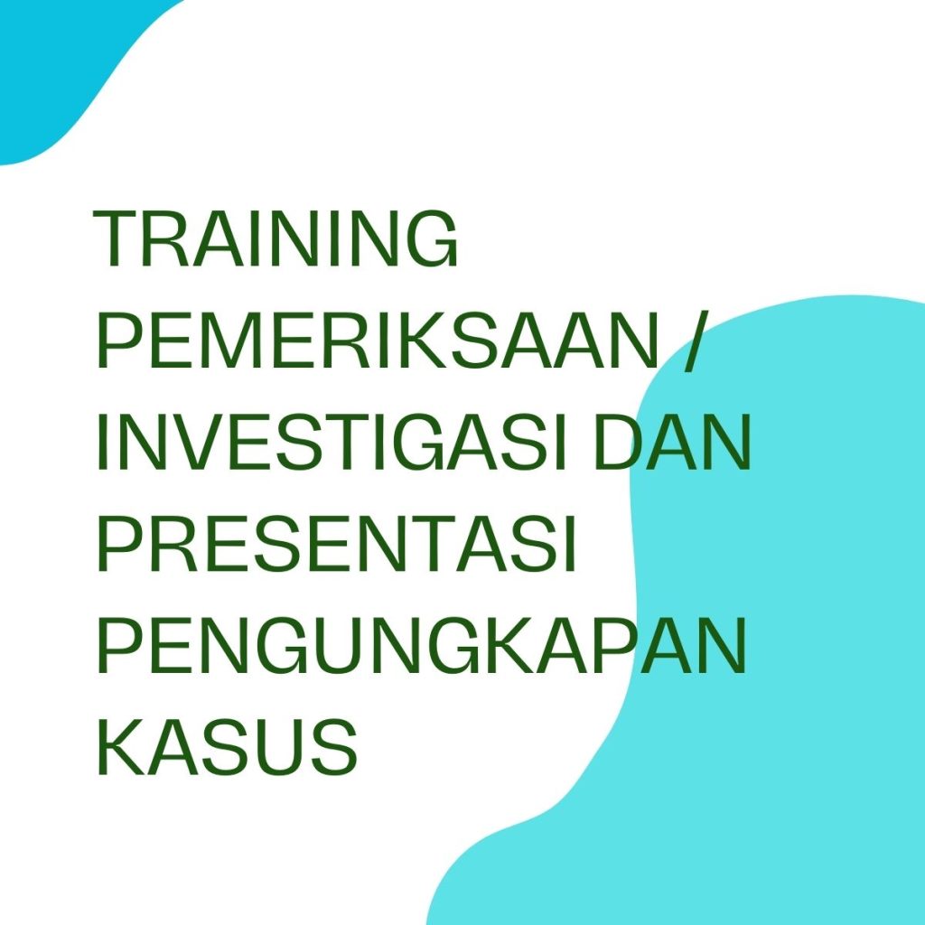 pelatihan PEMERIKSAAN/ INVESTIGASI DAN PRESENTASI PENGUNGKAPAN KASUS di jakarta
