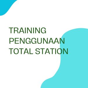 pelatihan PENGGUNAAN TOTAL STATION di jakarta