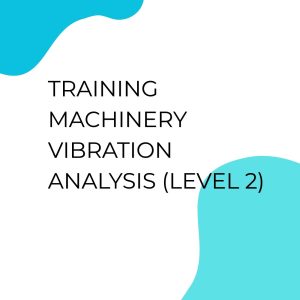 TRAINING MACHINERY VIBRATION ANALYSIS (LEVEL 2) pelatihan MACHINERY VIBRATION ANALYSIS (LEVEL 2) di jakarta