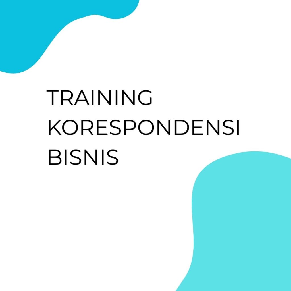 TRAINING KORESPONDENSI BISNIS pelatihan KORESPONDENSI BISNIS di jakarta