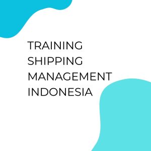 pelatihan SHIPPING MANAGEMENT INDONESIA di jakarta