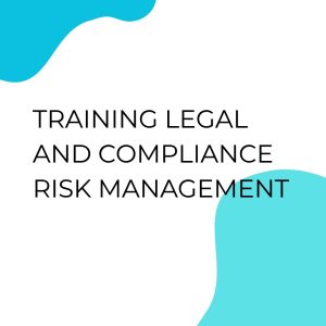 TRAINING LEGAL AND COMPLIANCE RISK MANAGEMENT pelatihan LEGAL AND COMPLIANCE RISK MANAGEMENT di jakarta