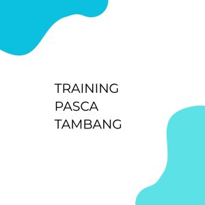 pelatihan PASCA TAMBANG di jakarta