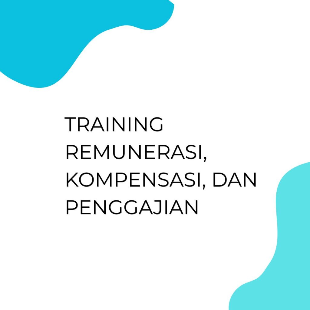 pelatihan REMUNERASI KOMPENSASI DAN PENGGAJIAN di jakarta