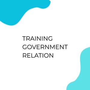 TRAINING GOVERNMENT RELATION pelatihan Government Relation di jakarta