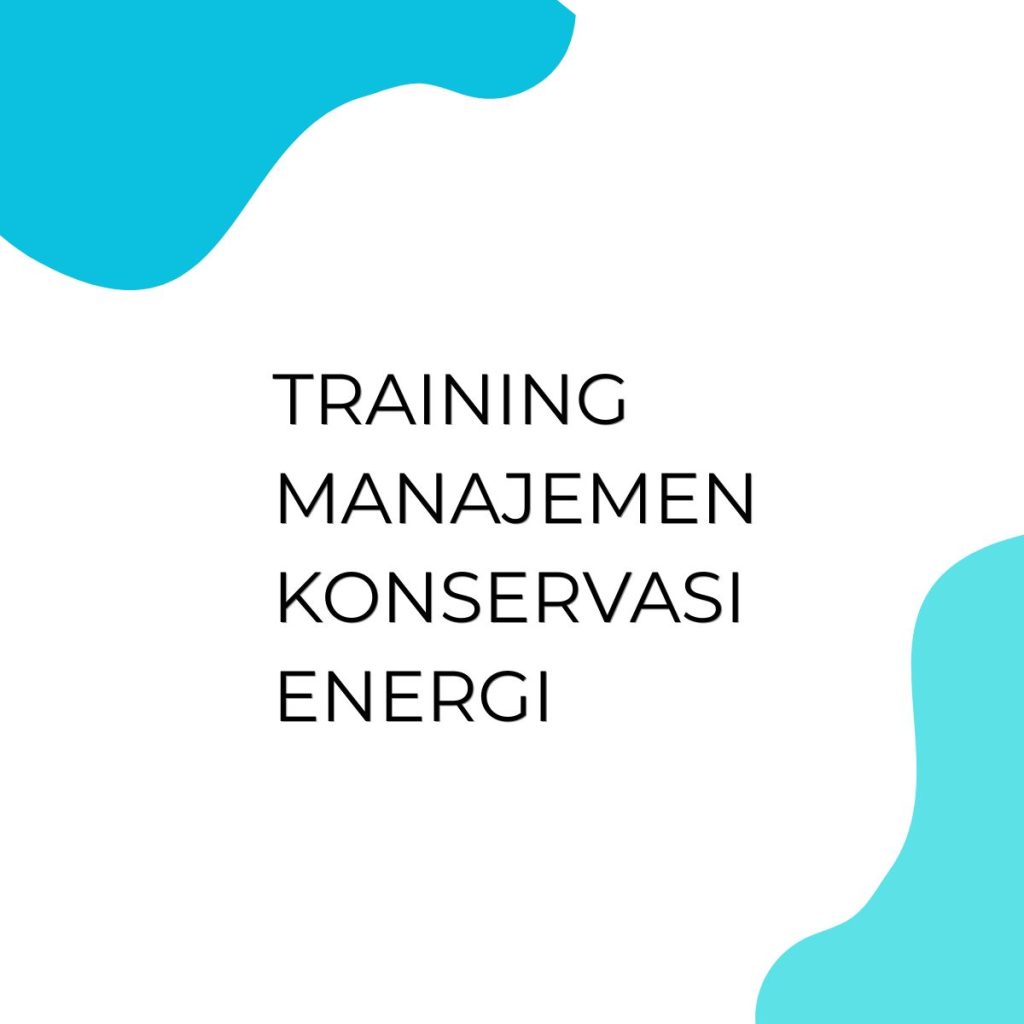 TRAINING MANAJEMEN KONSERVASI ENERGI pelatihan Manajemen Konservasi Energi di jakarta