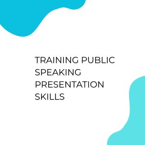 TRAINING PUBLIC SPEAKING PRESENTATION SKILLS