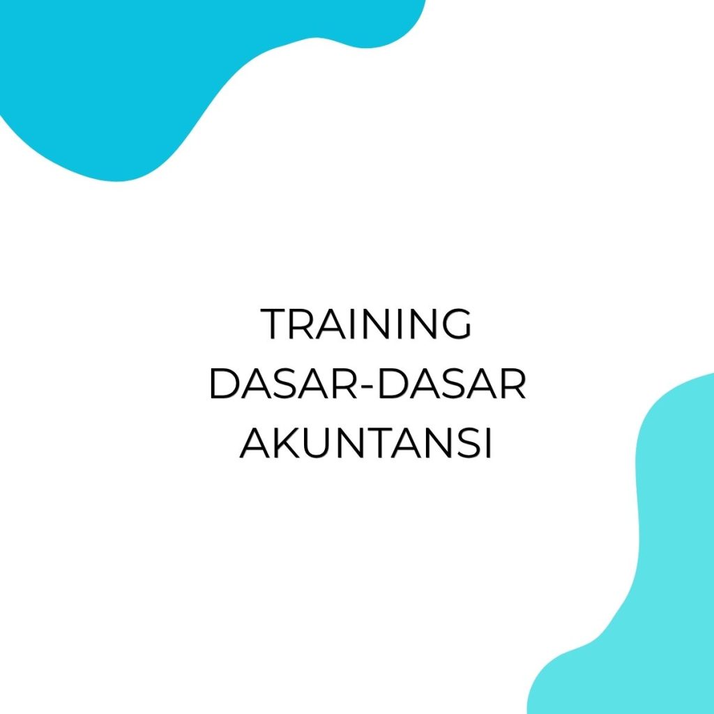 pelatihan DASAR-DASAR AKUNTANSI di jakarta